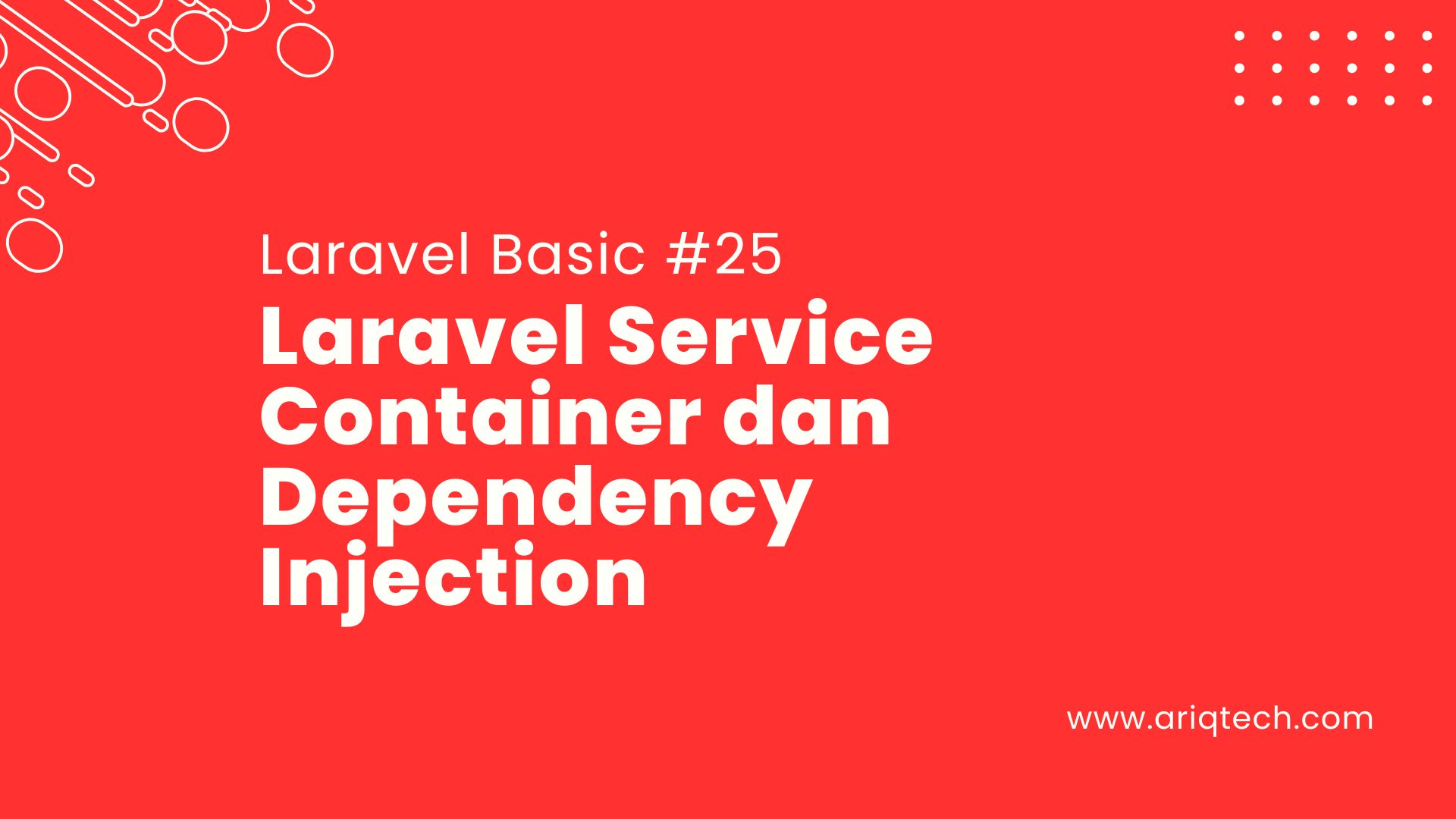 Tutorial Laravel #25: Laravel Service Container dan Dependency Injection